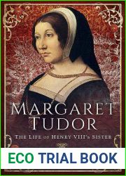 Margaret Tudor: The Life of Henry VIII|s Sister