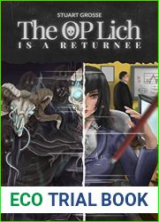 The OP Lich is a Returnee: Book 13 - The Seal of Fire (Lich Returnee)