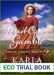 Mail-Order Gamble: Inspirational Mail-Order Bride Romance (Eagle Creek Brides Book 9)