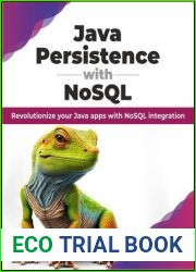 Java Persistence with NoSQL: Revolutionize your Java apps with NoSQL integration (English Edition)