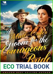 A Mail-Order Groom for the Courageous Bride: A Western Historical Romance Book