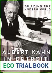 Building the Modern World: Albert Kahn in Detroit