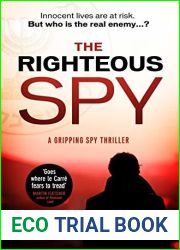 The Righteous Spy: A twisting international spy thriller