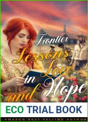 Frontier Lessons in Love and Hope: A Western Historical Romance Book