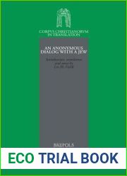 An Anonymous Dialogue with a Jew (Corpus Christianorum in Translation)