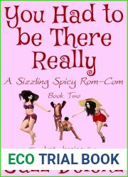 You Had to be There Really: A Sizzling Spicy Rom-Com (Just Jessica Book 2)
