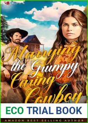 Marrying the Grumpy Caring Cowboy: A Western Historical Romance Book