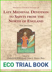 Late Medieval Devotion to Saints from the North of England: New Directions (Medieval Church Studies, 48)