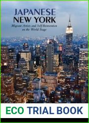 Japanese New York: Migrant Artists and Self-reinvention on the World Stage