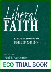 Liberal Faith: Essays in Honor of Philip Quinn