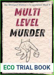 Multi Level Murder: A Cosy Mystery (The Wronged Women|s Co-operative Book 8)