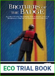 Brothers of the Badge: Alaska State Troopers, FBI Agents, and U.S. Marshals, Probe an Informant|s Death