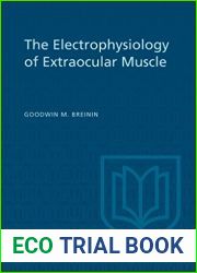 Electrophysiology of Extraocular Muscle (Heritage)