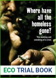 Where Have All the Homeless Gone?: The Making and Unmaking of a Crisis (Dislocations, 1)