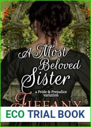 A Most Beloved Sister: a Pride and Prejudice variation (Pride and Prejudice and quot;What if? and quot; Variations)