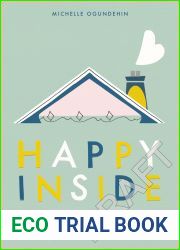 Happy Inside: How to harness the power of home for health and happiness