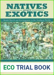 Natives and Exotics: World War II and Environment in the Southern Pacific