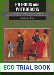 Patrons and Patriarchs: Regional Rulers and Chan Monks during the Five Dynasties and Ten Kingdoms