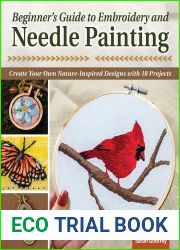 Beginner|s Guide to Embroidery and Needle Painting: Create Your Own Nature-Inspired Designs with 18 Projects (Landauer) Learn How to Design Thread Painting Patterns from Photos Step-by-Step