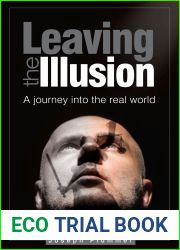 Leaving the Illusion