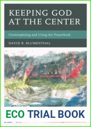 Keeping God at the Center: Contemplating and Using the Prayerbook