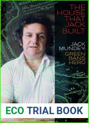 The House That Jack Built: Jack Mundey, Green Bans Hero