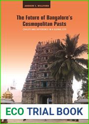 The Future of Bangalore|s Cosmopolitan Pasts: Civility and Difference in a Global City