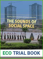 The Sounds of Social Space: Branding, Built Environment, and Leisure in Urban China