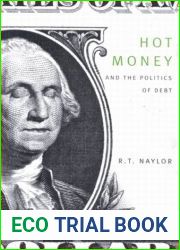 Hot Money and the Politics of Debt by R. T. Naylor (9-Dec-2004) Paperback