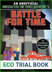 Battle for Time: An Unofficial Minecrafters Time Travel Adventure, Book 6