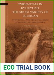 Evidentials in Ryukyuan: The Shuri Variety of Luchuan: A Typological and Theoretical Study of Grammatical Evidentiality