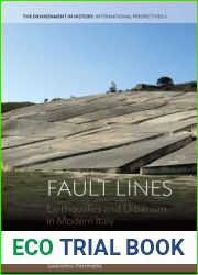 Fault Lines: Earthquakes and Urbanism in Modern Italy (Environment in History: International Perspectives, 6)