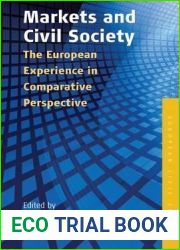 Markets and Civil Society: The European Experience in Comparative Perspective (Studies on Civil Society, 5)