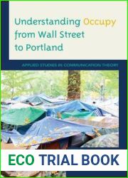 Understanding Occupy from Wall Street to Portland: Applied Studies in Communication Theory