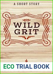 Wild Grit: A Western Action Romance Short Story