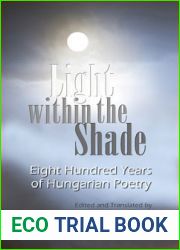 Light within the Shade: Eight Hundred Years of Hungarian Poetry