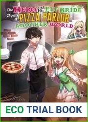 The Hero and His Elf Bride Open a Pizza Parlor in Another World (light novel)
