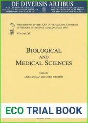 Biological and Medical Sciences: Proceedings of the XXth International Congress of History of Science (Liege, 20-26 July 1997) Vol. XI (de Diversis Artibus)