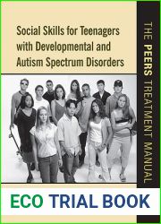 Social Skills for Teenagers with Developmental and Autism Spectrum Disorders: The PEERS Treatment Manual