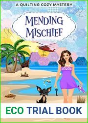 Mending Mischief: A Quilting Cozy Mystery (Quilting Cozy Mysteries Book 6)