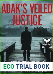 Adak|s Veiled Justice: An Island of Secrets Legal Thriller (Island of Secrets Legal Thriller Series Book 1)