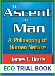 The Ascent of Man: A Philosophy of Human Nature