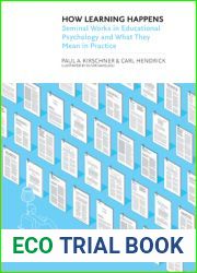 How Learning Happens: Seminal Works in Educational Psychology and What They Mean in Practice