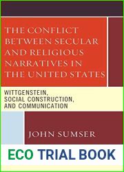 The Conflict Between Secular and Religious Narratives in the United States: Wittgenstein, Social Construction, and Communication