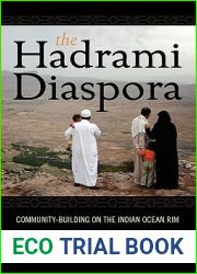 The Hadrami Diaspora: Community-Building on the Indian Ocean Rim