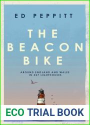 The Beacon Bike: Around England and Wales in 327 Lighthouses