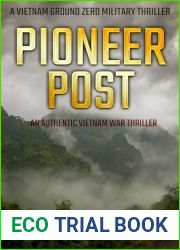 Pioneer Post: An authentic Vietnam War thriller (Vietnam Ground Zero Military Thrillers Book 28)