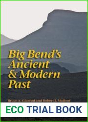 Big Bend|s Ancient and Modern Past
