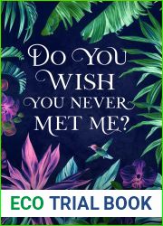 Do You Wish You Never Met Me?
