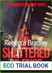 Shattered Silence (Detective Hannah Robbins Crime Series Book 10)